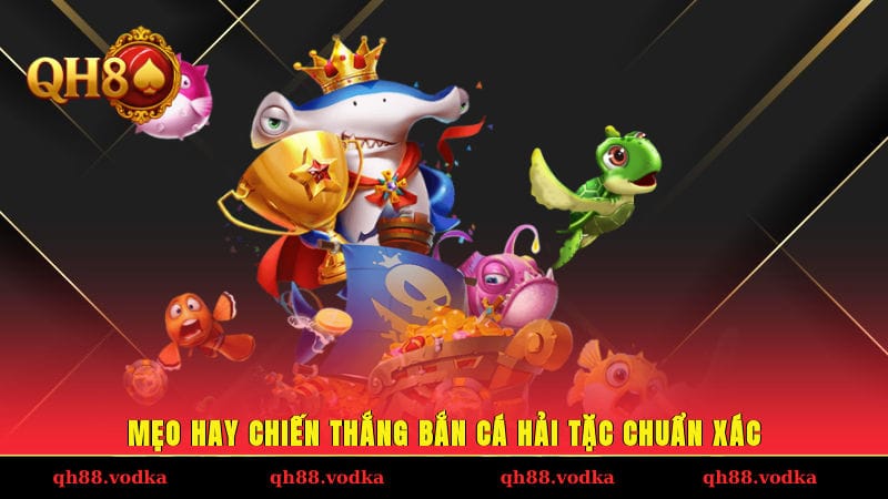 Bắn Cá Hải Tặc - Ra Khơi Giải Trí Và Tích Luỹ Kho Báu Mẹo hay chiến thắng bắn cá Hải Tặc chuẩn xác